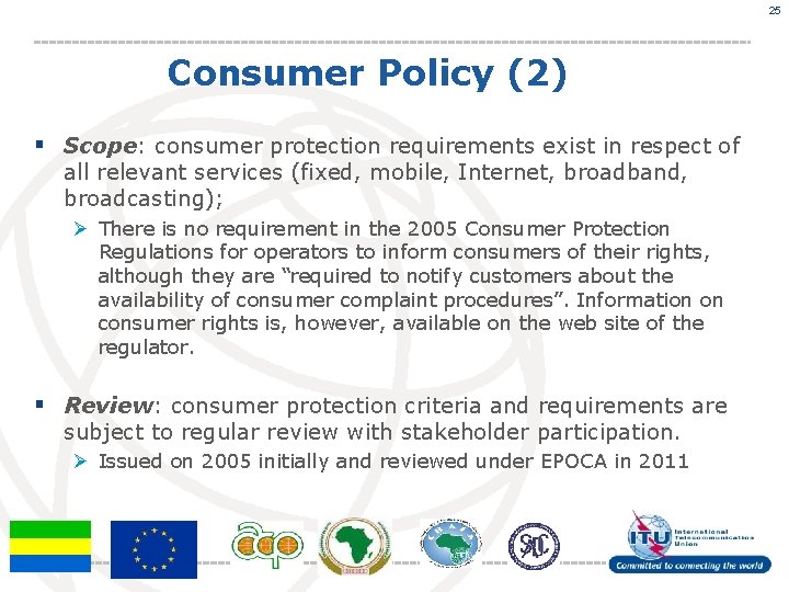 25 Consumer Policy (2) § Scope: consumer protection requirements exist in respect of all