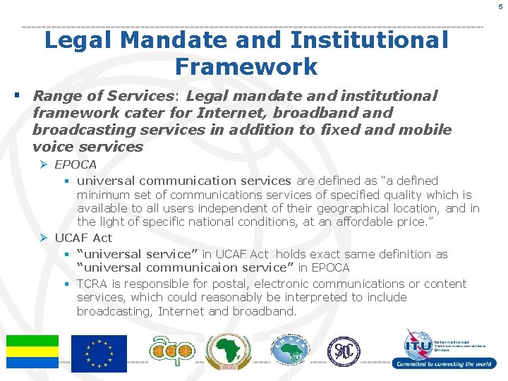 5 Legal Mandate and Institutional Framework § Range of Services: Legal mandate and institutional