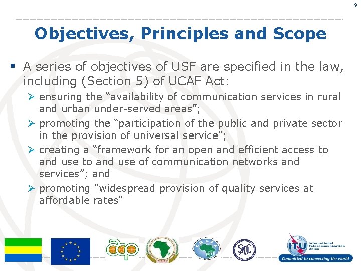 9 Objectives, Principles and Scope § A series of objectives of USF are specified