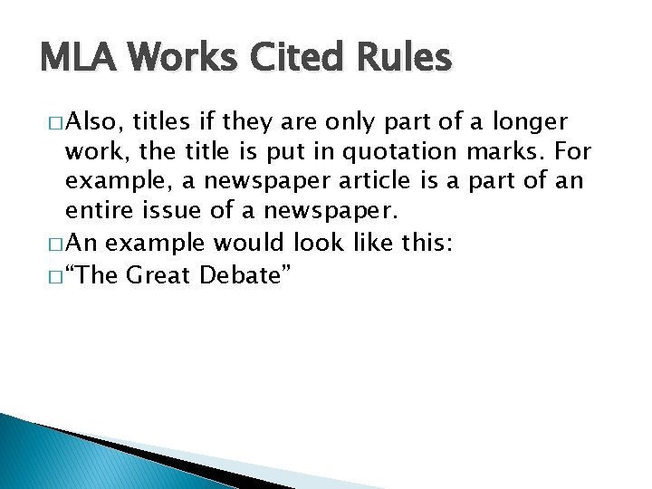 MLA Works Cited Rules � Also, titles if they are only part of a