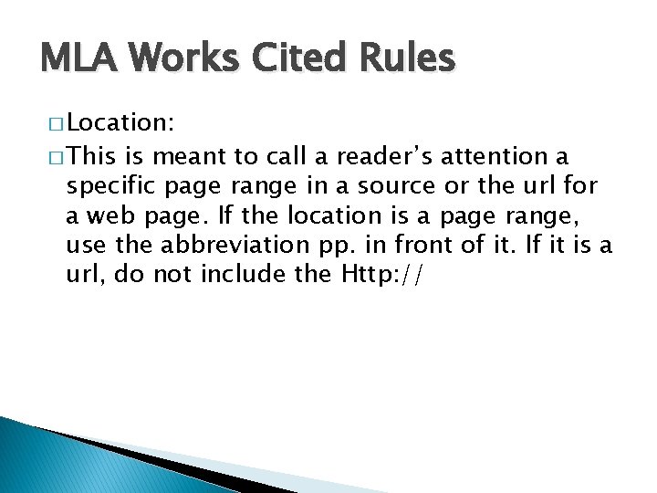 MLA Works Cited Rules � Location: � This is meant to call a reader’s