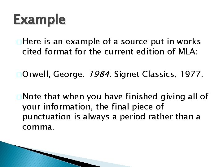 Example � Here is an example of a source put in works cited format