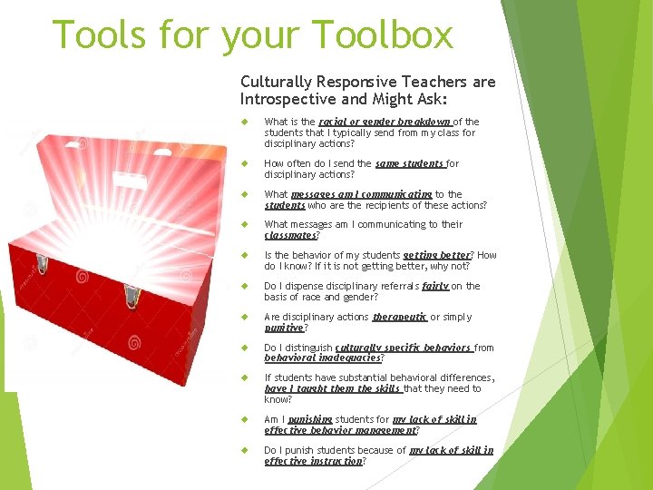 Tools for your Toolbox Culturally Responsive Teachers are Introspective and Might Ask: What is