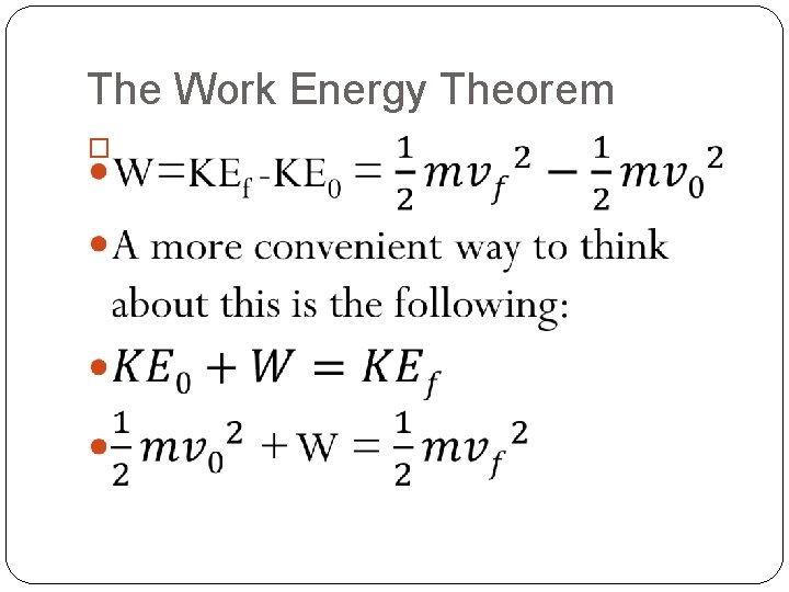 The Work Energy Theorem � 