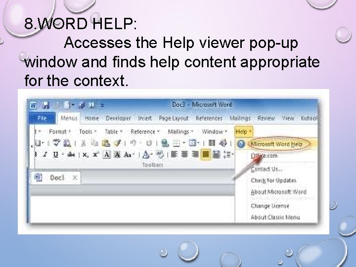 8. WORD HELP: Accesses the Help viewer pop-up window and finds help content appropriate