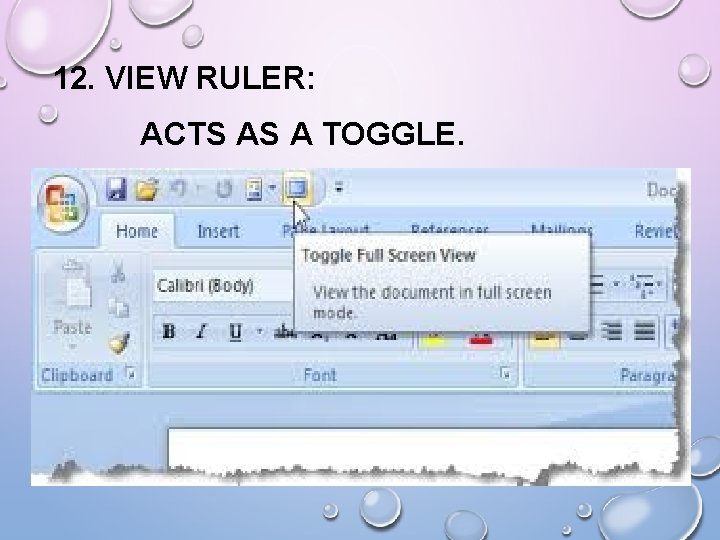 12. VIEW RULER: ACTS AS A TOGGLE. 