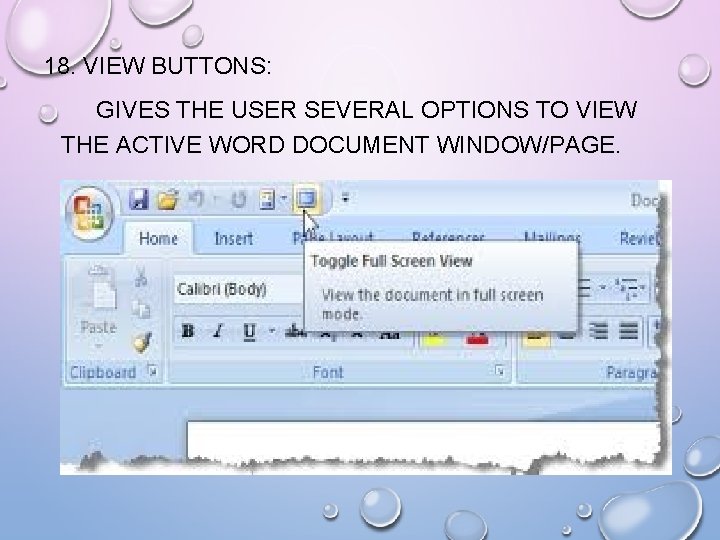 18. VIEW BUTTONS: GIVES THE USER SEVERAL OPTIONS TO VIEW THE ACTIVE WORD DOCUMENT