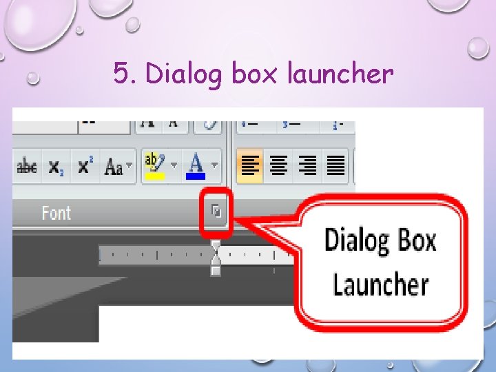 5. Dialog box launcher 