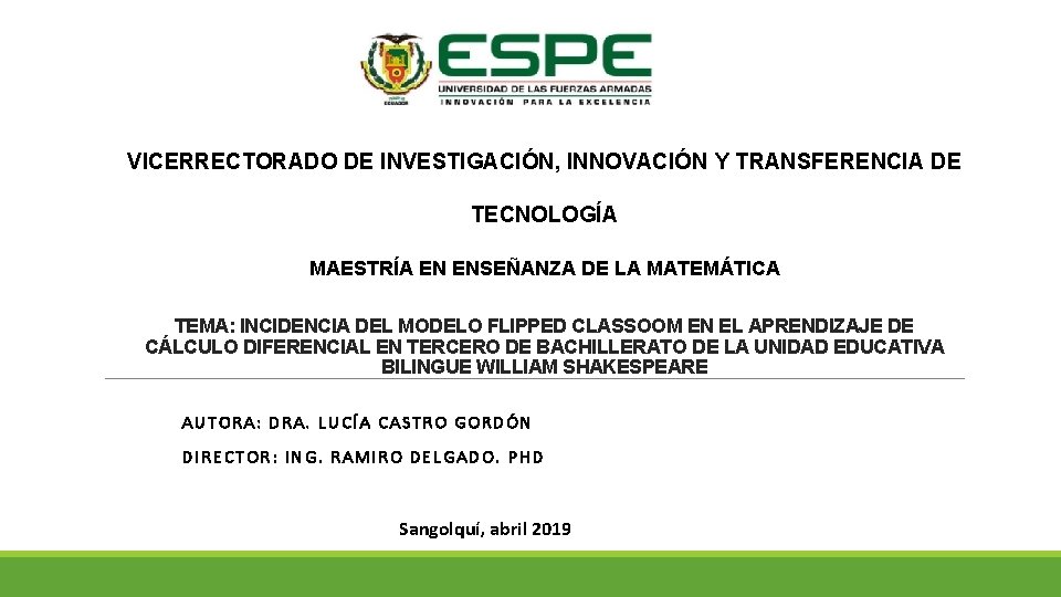 VICERRECTORADO DE INVESTIGACIÓN, INNOVACIÓN Y TRANSFERENCIA DE TECNOLOGÍA MAESTRÍA EN ENSEÑANZA DE LA MATEMÁTICA