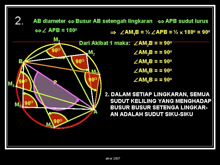 2. AB diameter Busur AB setengah lingkaran APB = 180 o M 1 AM