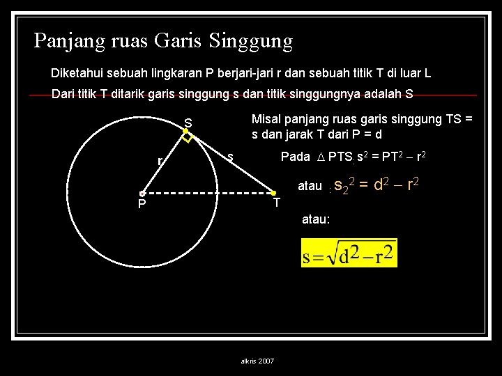 Panjang ruas Garis Singgung Diketahui sebuah lingkaran P berjari-jari r dan sebuah titik T