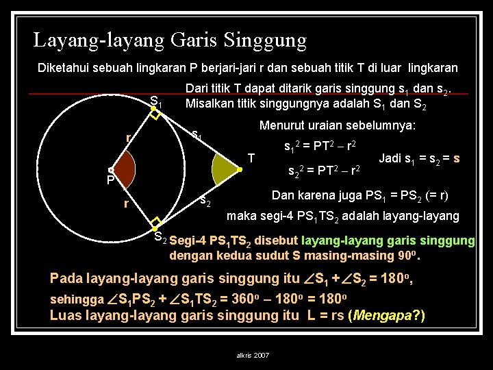 Layang-layang Garis Singgung Diketahui sebuah lingkaran P berjari-jari r dan sebuah titik T di