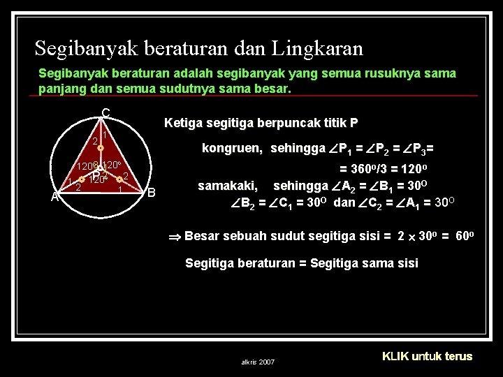 Segibanyak beraturan dan Lingkaran Segibanyak beraturan adalah segibanyak yang semua rusuknya sama panjang dan