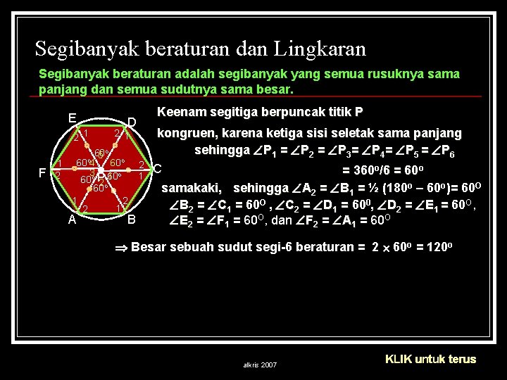 Segibanyak beraturan dan Lingkaran Segibanyak beraturan adalah segibanyak yang semua rusuknya sama panjang dan