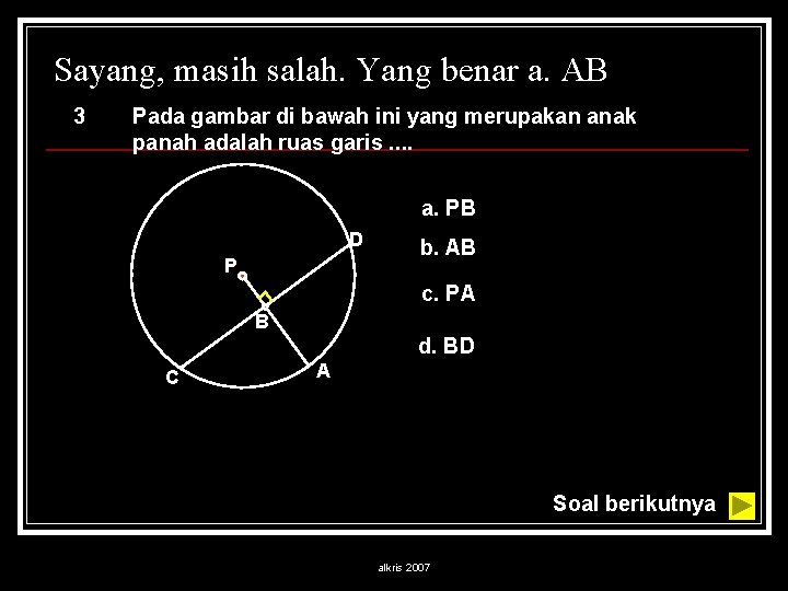 Sayang, masih salah. Yang benar a. AB 3 Pada gambar di bawah ini yang