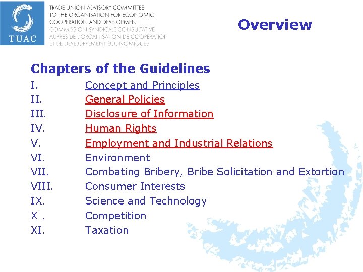 Overview Chapters of the Guidelines I. II. IV. V. VIII. IX. X. XI. Concept