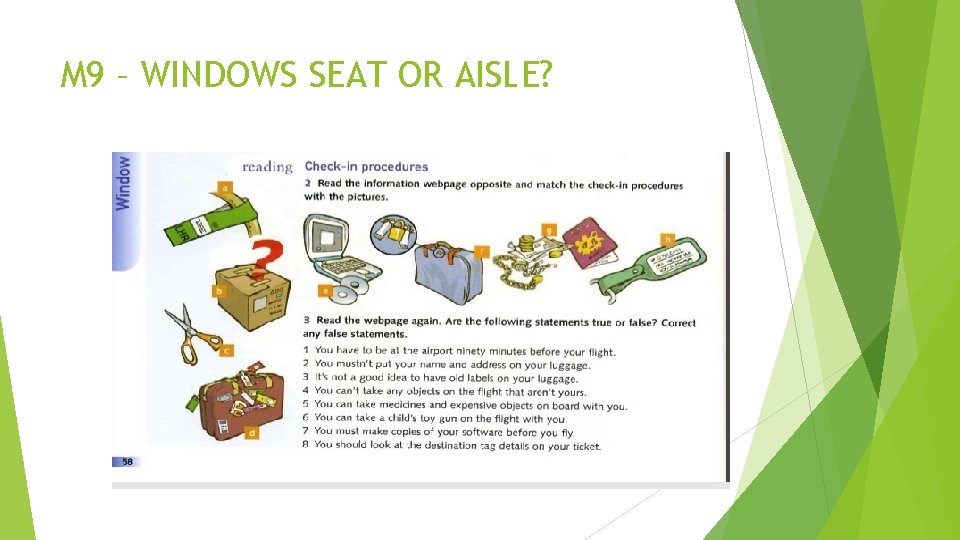 M 9 – WINDOWS SEAT OR AISLE? 