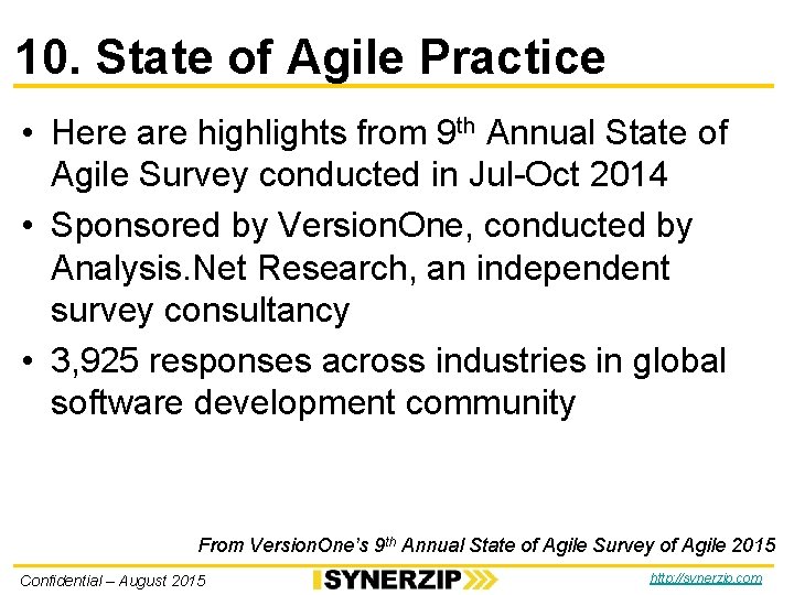 10. State of Agile Practice • Here are highlights from 9 th Annual State 10. State of Agile Practice • Here are highlights from 9 th Annual State