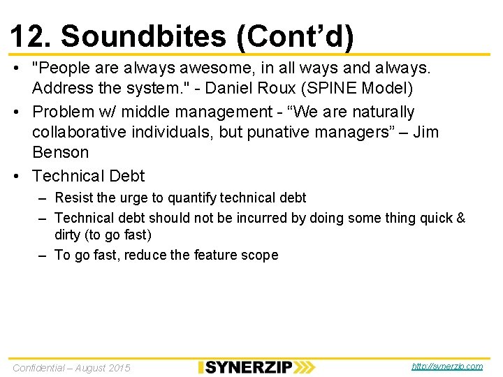 12. Soundbites (Cont’d) • "People are always awesome, in all ways and always. Address 12. Soundbites (Cont’d) • "People are always awesome, in all ways and always. Address