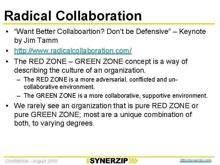 Radical Collaboration • “Want Better Collaboartion? Don’t be Defensive” – Keynote by Jim Tamm Radical Collaboration • “Want Better Collaboartion? Don’t be Defensive” – Keynote by Jim Tamm