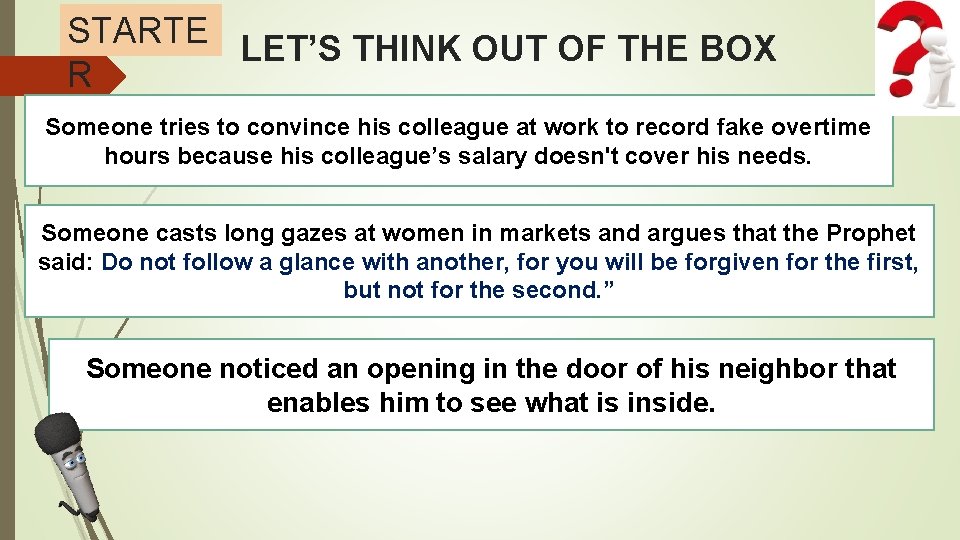 STARTE LET’S THINK OUT OF THE BOX R Someone tries to convince his colleague