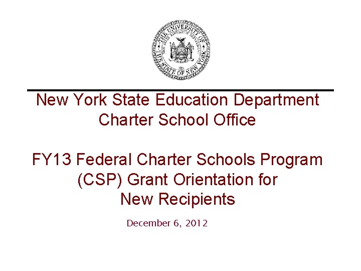 New York State Education Department Charter School Office FY 13 Federal Charter Schools Program