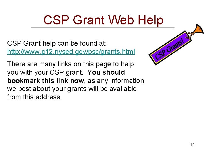 CSP Grant Web Help CSP Grant help can be found at: http: //www. p