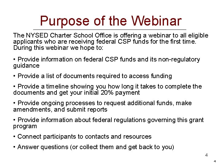 Purpose of the Webinar The NYSED Charter School Office is offering a webinar to