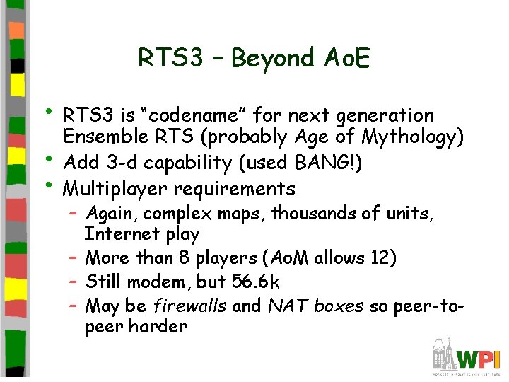 RTS 3 – Beyond Ao. E • RTS 3 is “codename” for next generation