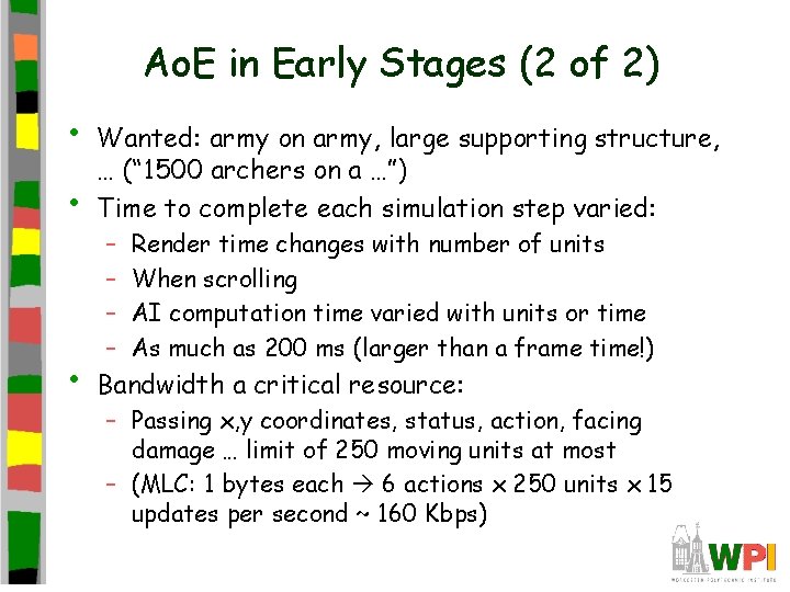 Ao. E in Early Stages (2 of 2) • • Wanted: army on army,