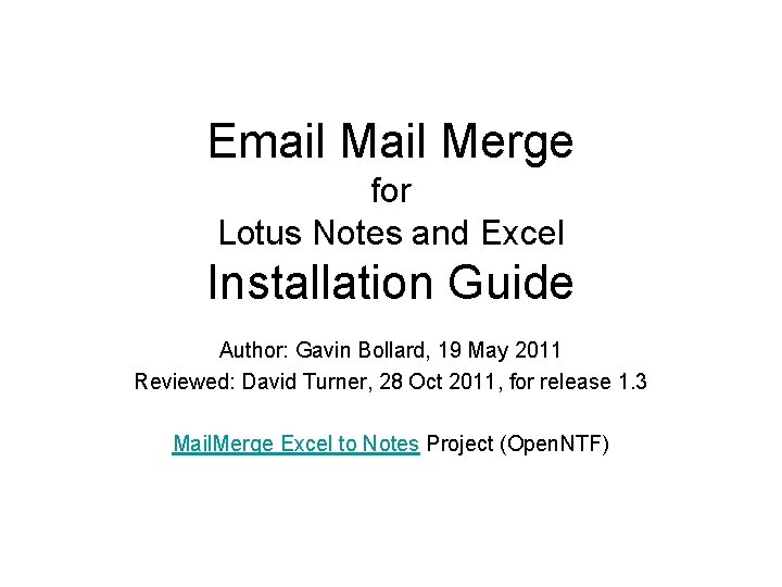 Email Merge for Lotus Notes and Excel Installation Guide Author: Gavin Bollard, 19 May