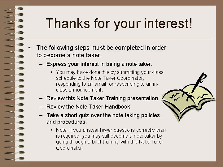 Thanks for your interest! • The following steps must be completed in order to