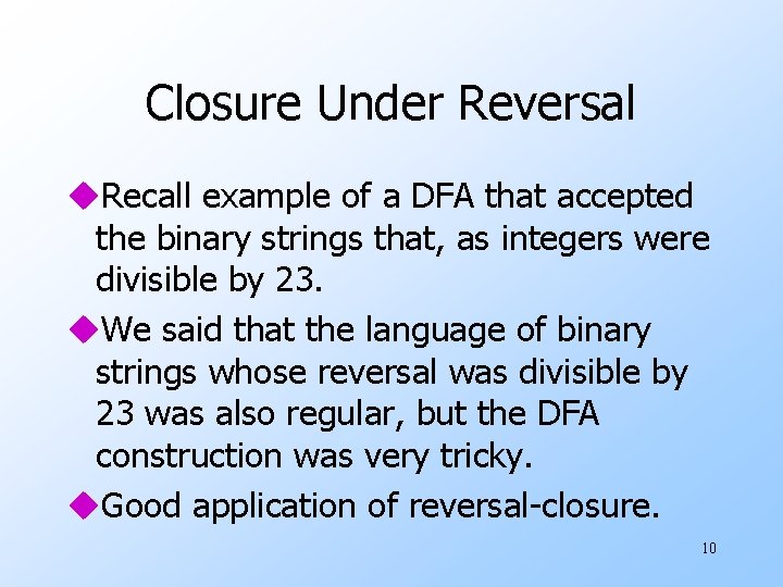 Closure Under Reversal u. Recall example of a DFA that accepted the binary strings