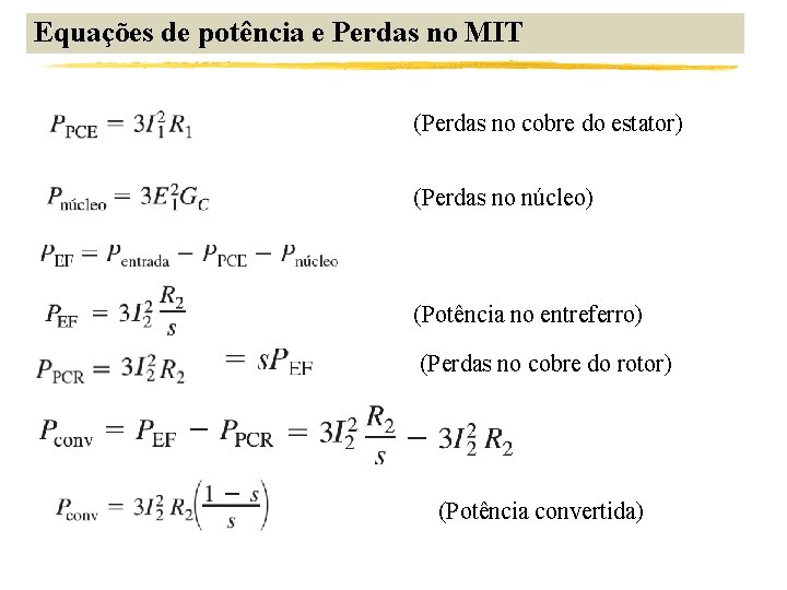 Equações de potência e Perdas no MIT (Perdas no cobre do estator) (Perdas no