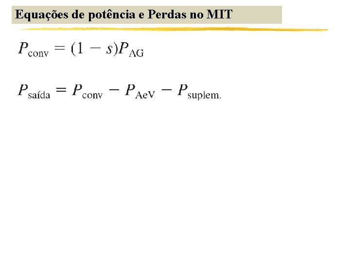 Equações de potência e Perdas no MIT 