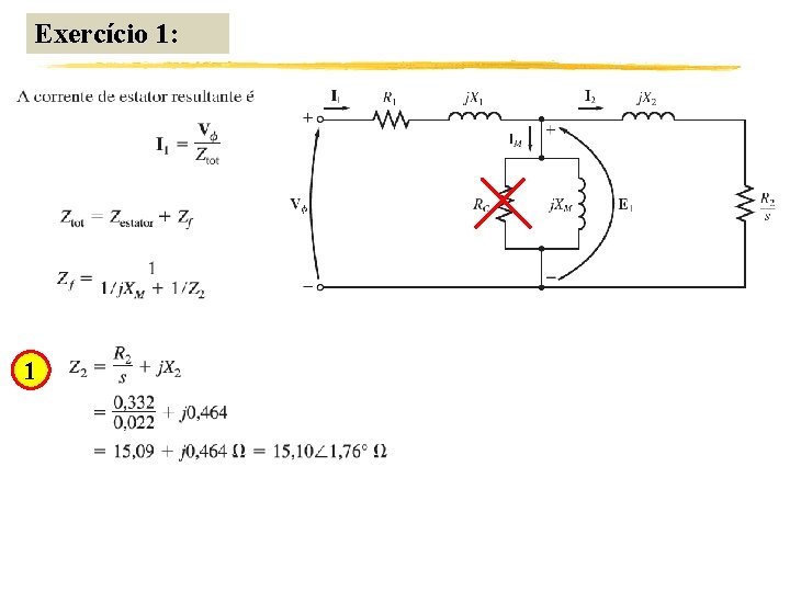 Exercício 1: 1 