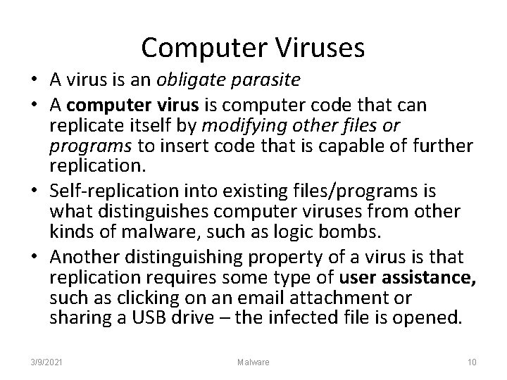 Computer Viruses • A virus is an obligate parasite • A computer virus is