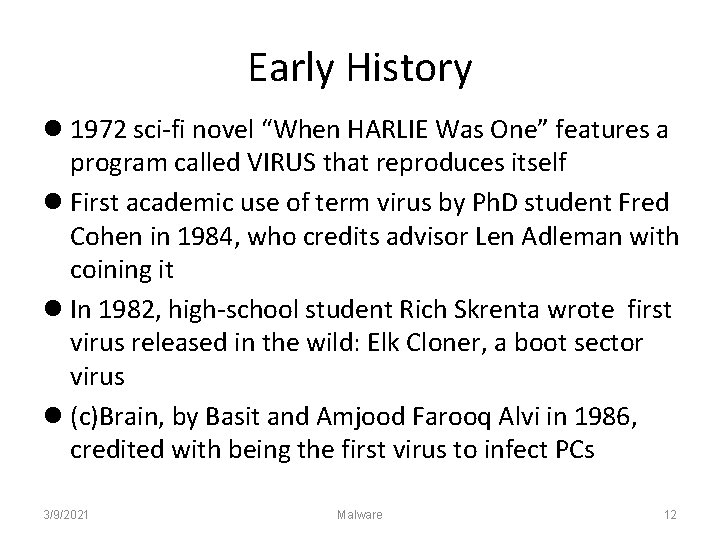 Early History 1972 sci-fi novel “When HARLIE Was One” features a program called VIRUS