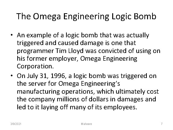 The Omega Engineering Logic Bomb • An example of a logic bomb that was