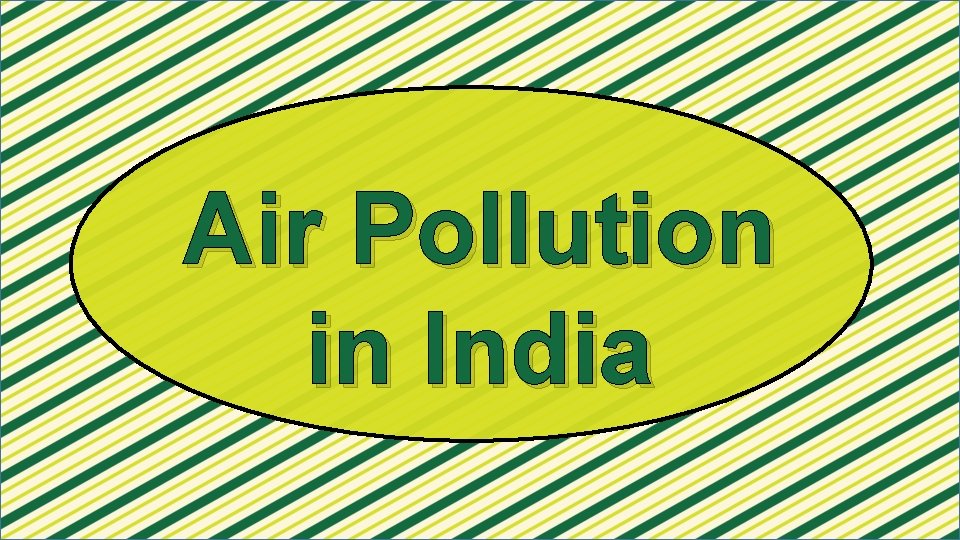 Air Pollution in India 