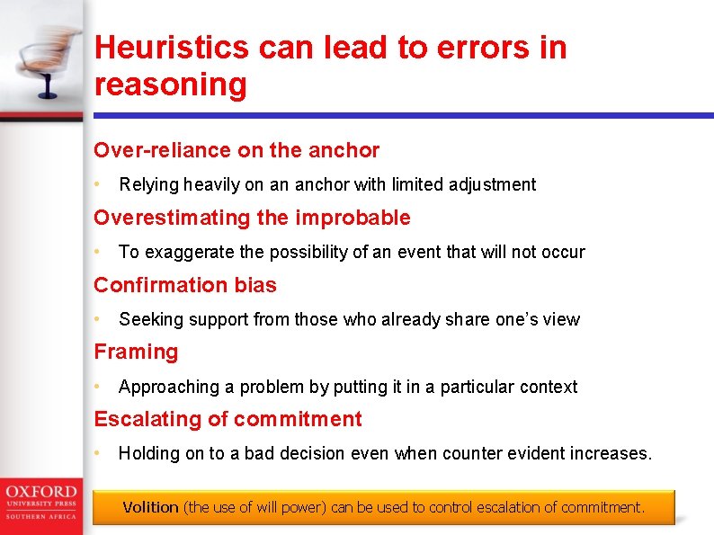 Heuristics can lead to errors in reasoning Over-reliance on the anchor • Relying heavily
