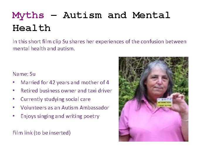 Myths – Autism and Mental Health In this short film clip Su shares her