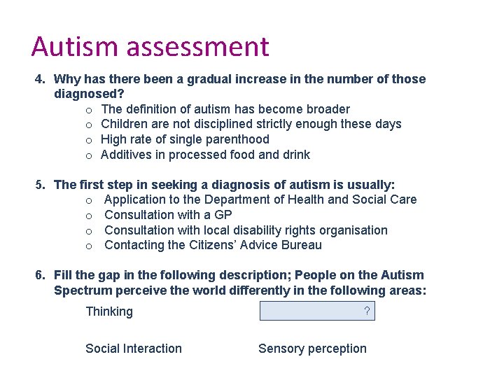 Autism assessment 4. Why has there been a gradual increase in the number of