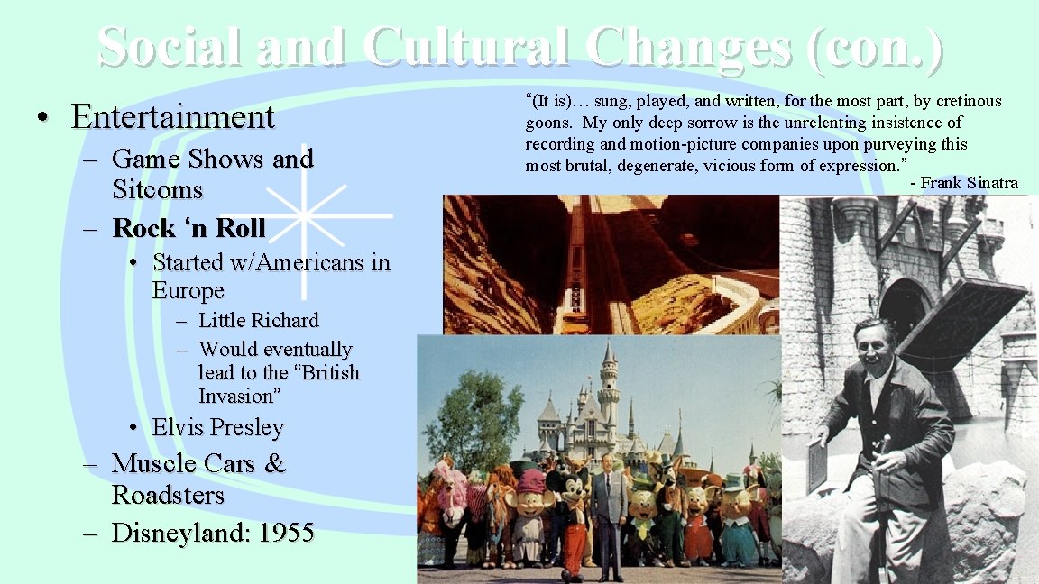 Social and Cultural Changes (con. ) • Entertainment – Game Shows and Sitcoms –