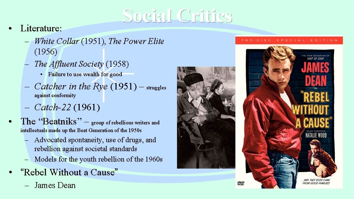  • Literature: Social Critics – White Collar (1951), The Power Elite (1956) –