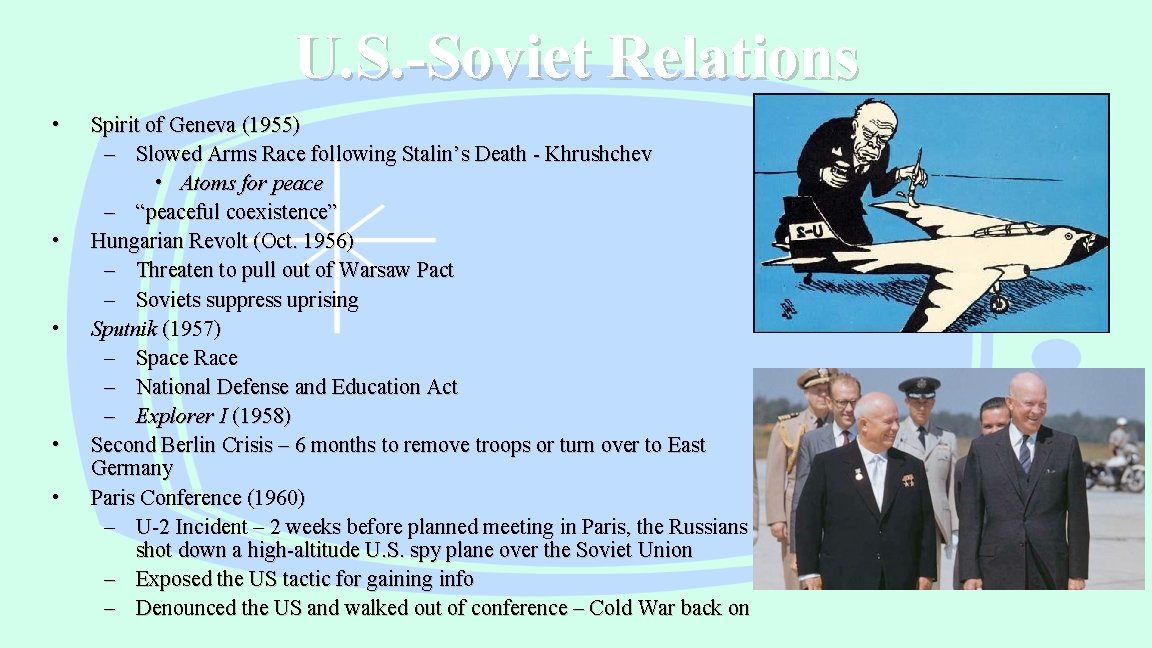U. S. -Soviet Relations • • • Spirit of Geneva (1955) – Slowed Arms