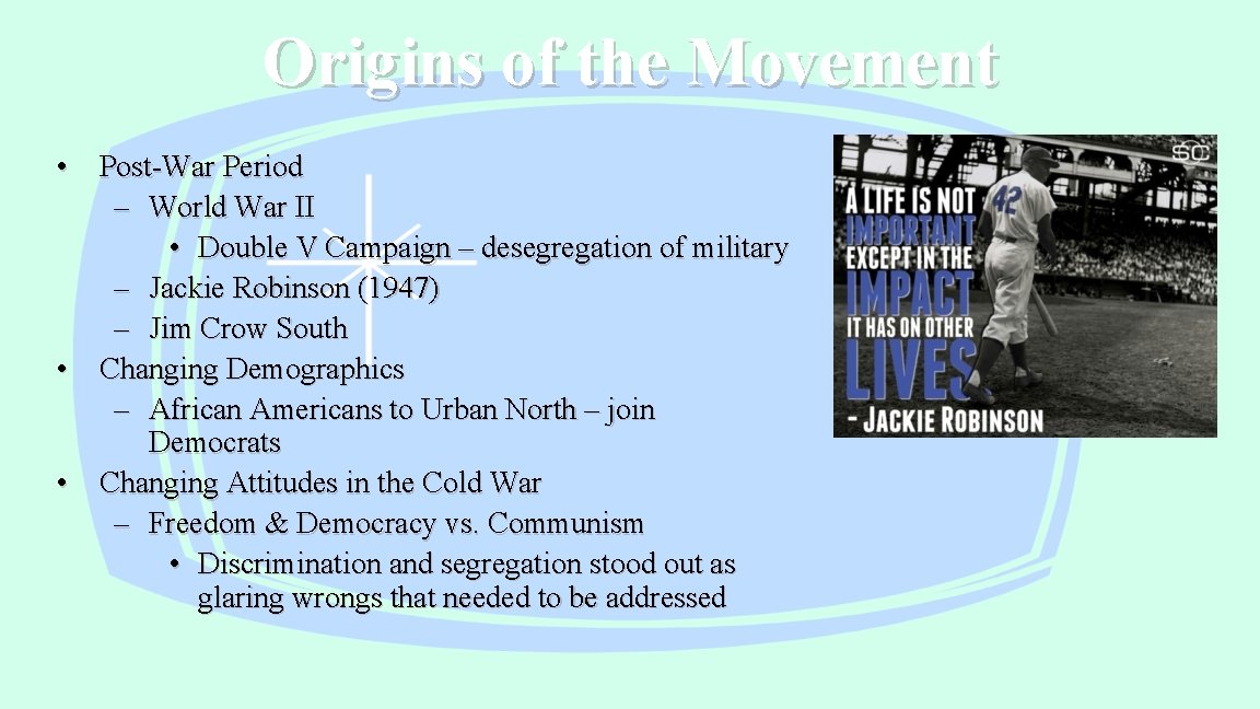 Origins of the Movement • Post-War Period – World War II • Double V