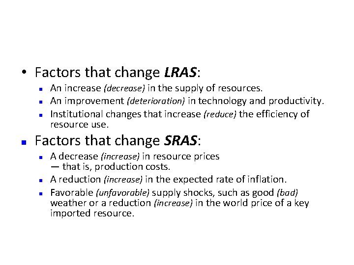 • Factors that change LRAS: n n An increase (decrease) in the supply • Factors that change LRAS: n n An increase (decrease) in the supply