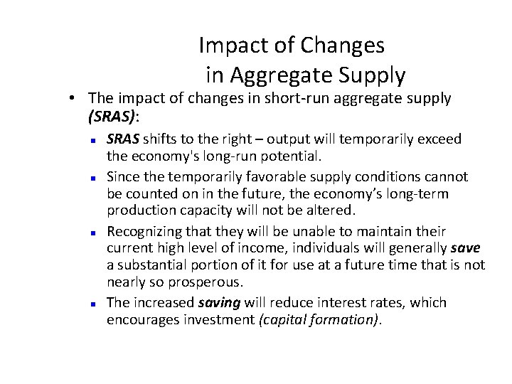 Impact of Changes in Aggregate Supply • The impact of changes in short-run aggregate Impact of Changes in Aggregate Supply • The impact of changes in short-run aggregate