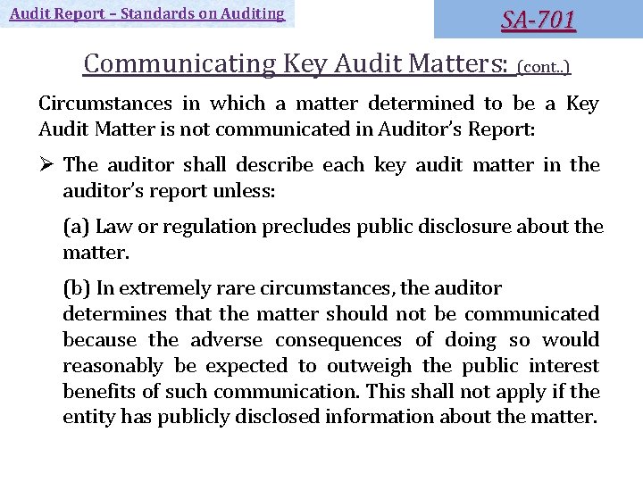 Audit Report – Standards on Auditing SA-701 Communicating Key Audit Matters: (cont. . ) Audit Report – Standards on Auditing SA-701 Communicating Key Audit Matters: (cont. . )